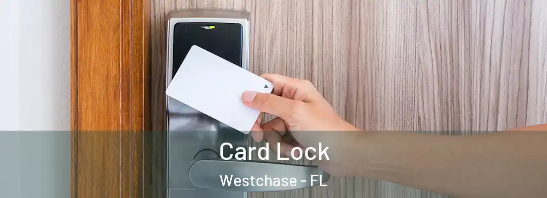  Card Lock Westchase - FL