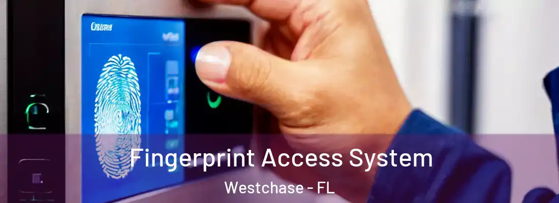  Fingerprint Access System Westchase - FL