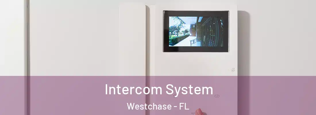  Intercom System Westchase - FL