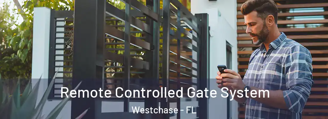  Remote Controlled Gate System Westchase - FL