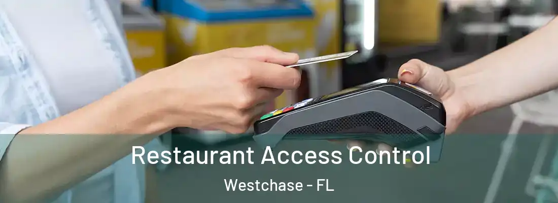  Restaurant Access Control Westchase - FL