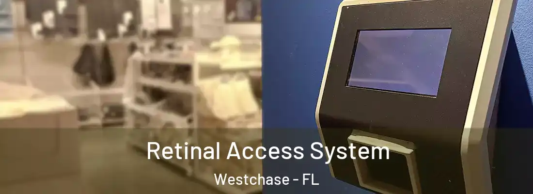  Retinal Access System Westchase - FL