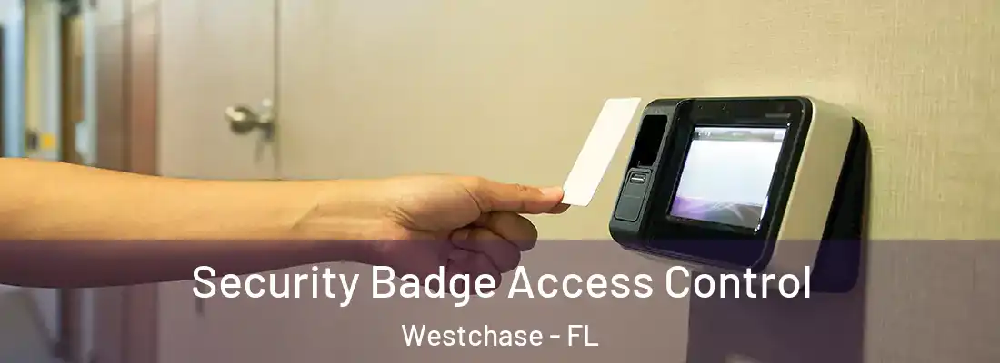  Security Badge Access Control Westchase - FL