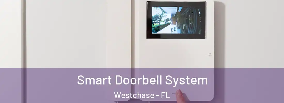 Smart Doorbell System Westchase - FL